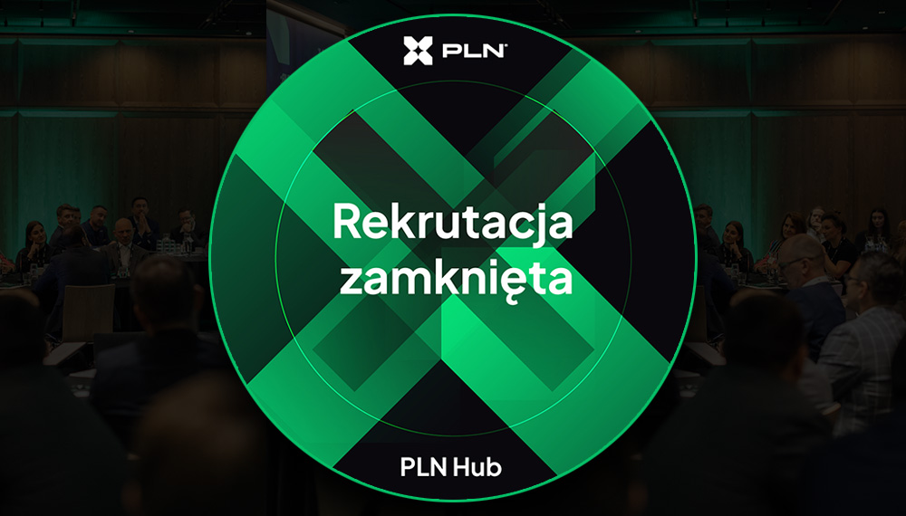 Zamknięcie rekrutacji do klastra PLN HUB: przełomowy moment dla rozwoju organizacji